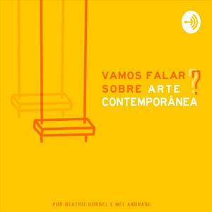 Vamos Falar Sobre Arte Contemporânea?