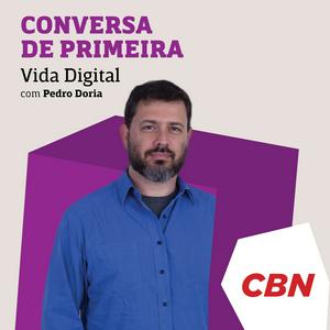 Ouça Pedro Doria - Vida Digital CBN na aplicação