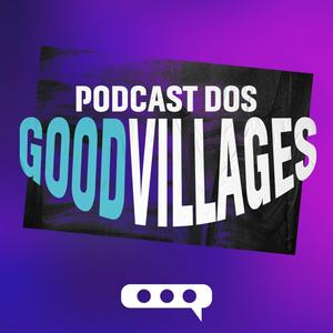 Ouça Podcast Good Villages na aplicação