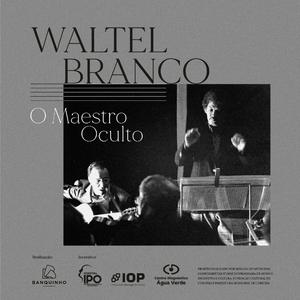 Ouça Waltel Branco - o maestro oculto na aplicação