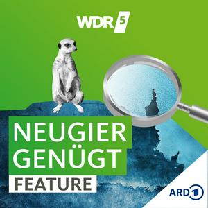 Ouça WDR 5 Neugier genügt - Das Feature na aplicação