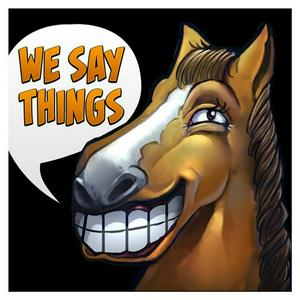 Ouça We Say Things - an esports and Dota podcast with SUNSfan & syndereN na aplicação