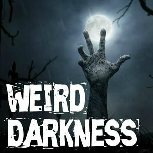 Ouça Weird Darkness: Stories of the Paranormal, True Crime, Legends, Lore, Mysterious, Macabre, Unsolved na aplicação