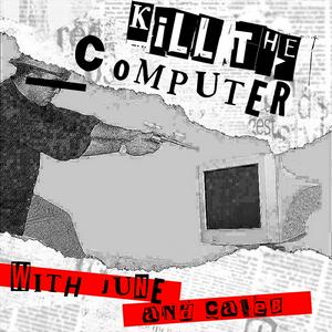 Kill The Computer