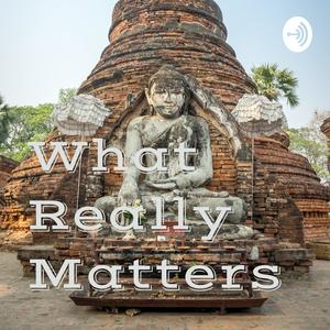 What Really Matters