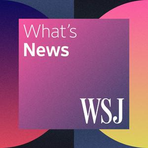 Ouça WSJ What’s News na aplicação