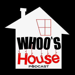 Ouça WHOO'S House Podcast na aplicação