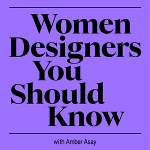 Ouça Women Designers You Should Know na aplicação