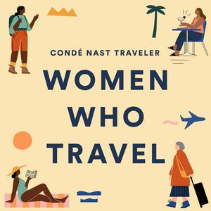 Ouça Women Who Travel | Condé Nast Traveler na aplicação