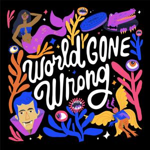 Ouça World Gone Wrong:  a fictional chat show about friendship at the end of the world na aplicação