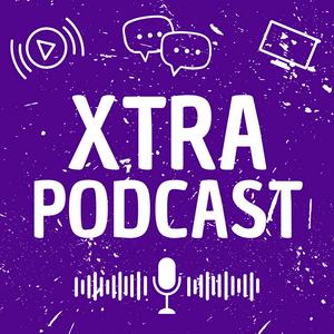 Xtra Podcast