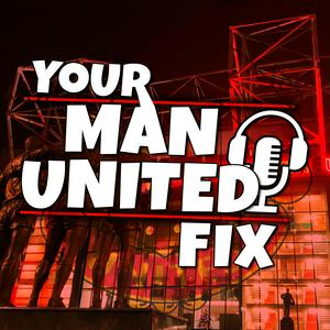Your Manchester United Fix - Podcast