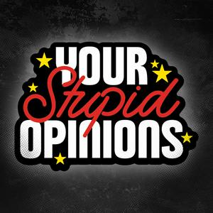 Ouça Your Stupid Opinions na aplicação